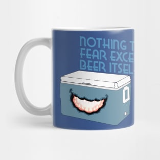 Nothing to Fear Except Beer Itself Mimic Cooler Mug